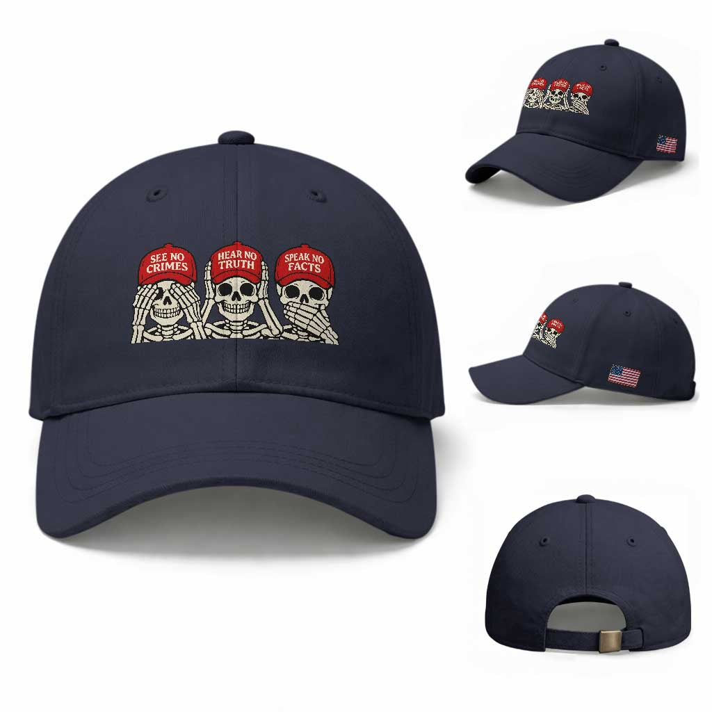 See No Crimes Hear No Truth Speak No Facts Skeletons Baseball Cap Political Satire Three Wise Monkeys Graphic