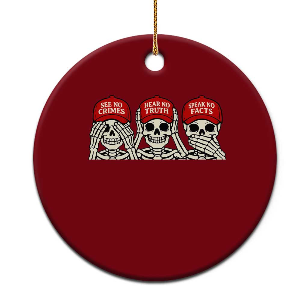 See No Crimes Hear No Truth Speak No Facts Skeletons Ceramic Ornament Political Satire Three Wise Monkeys Graphic