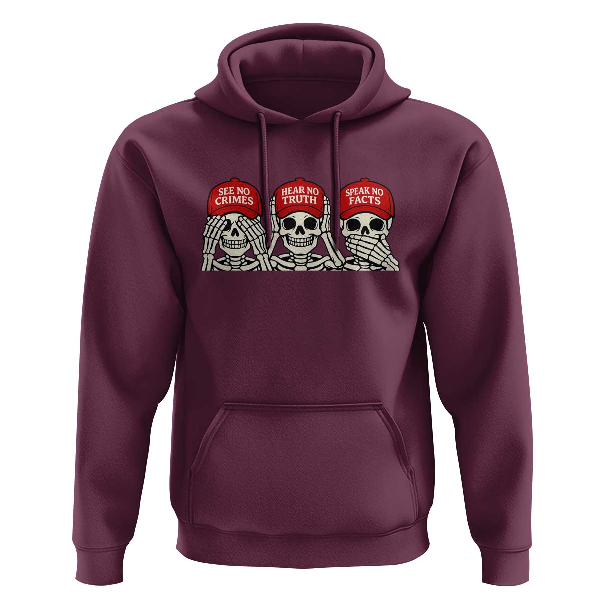 See No Crimes Hear No Truth Speak No Facts Skeletons Hoodie Political Satire Three Wise Monkeys Graphic