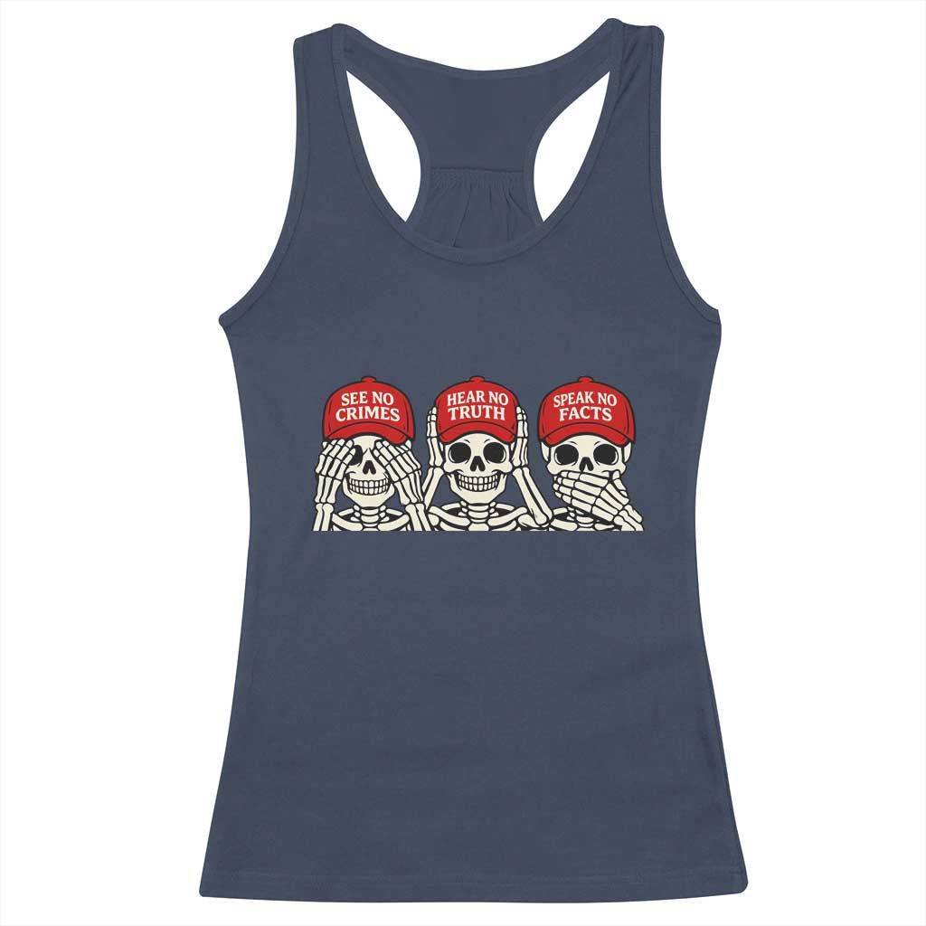 See No Crimes Hear No Truth Speak No Facts Skeletons Racerback Tank Top Political Satire Three Wise Monkeys Graphic