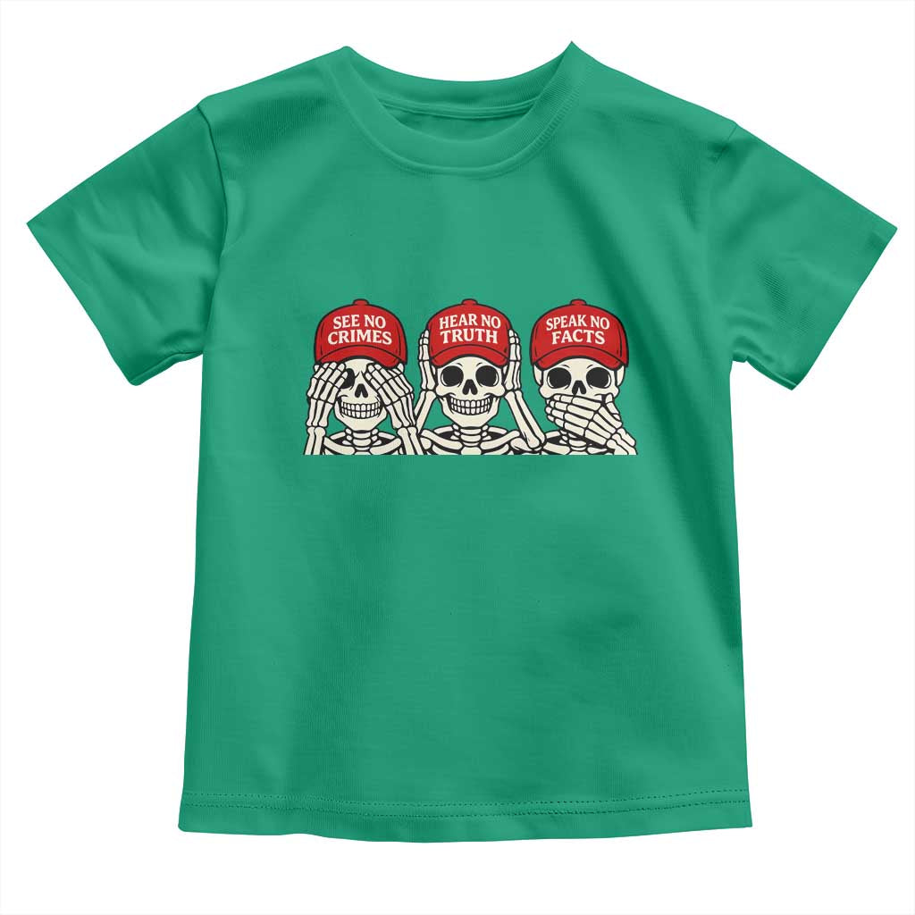 See No Crimes Hear No Truth Speak No Facts Skeletons Toddler T Shirt Political Satire Three Wise Monkeys Graphic