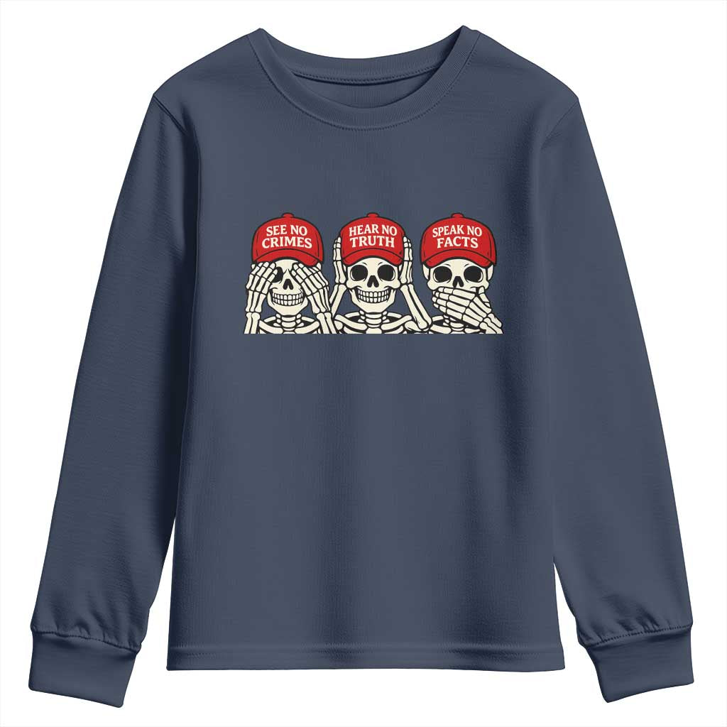 See No Crimes Hear No Truth Speak No Facts Skeletons Youth Sweatshirt Political Satire Three Wise Monkeys Graphic