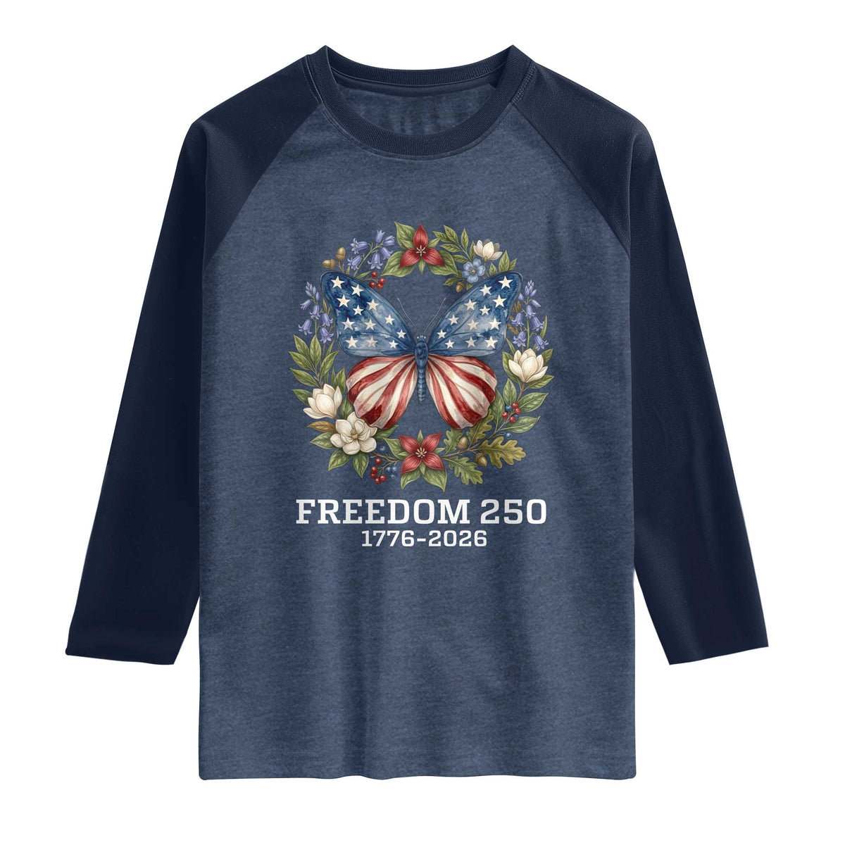 Freedom 250 Years American Flag Butterfly Raglan Shirt Floral Wreath Patriotic 1776-2026 Semiquincentennial Celebration