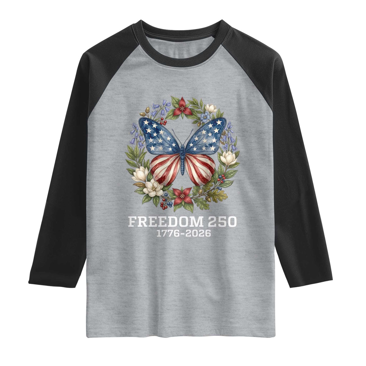 Freedom 250 Years American Flag Butterfly Raglan Shirt Floral Wreath Patriotic 1776-2026 Semiquincentennial Celebration