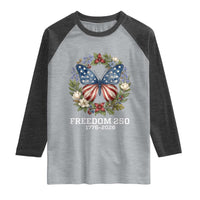 Freedom 250 Years American Flag Butterfly Raglan Shirt Floral Wreath Patriotic 1776-2026 Semiquincentennial Celebration