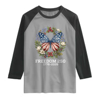Freedom 250 Years American Flag Butterfly Raglan Shirt Floral Wreath Patriotic 1776-2026 Semiquincentennial Celebration