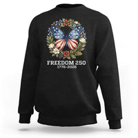 Freedom 250 Years American Flag Butterfly Sweatshirt Floral Wreath Patriotic 1776-2026 Semiquincentennial Celebration