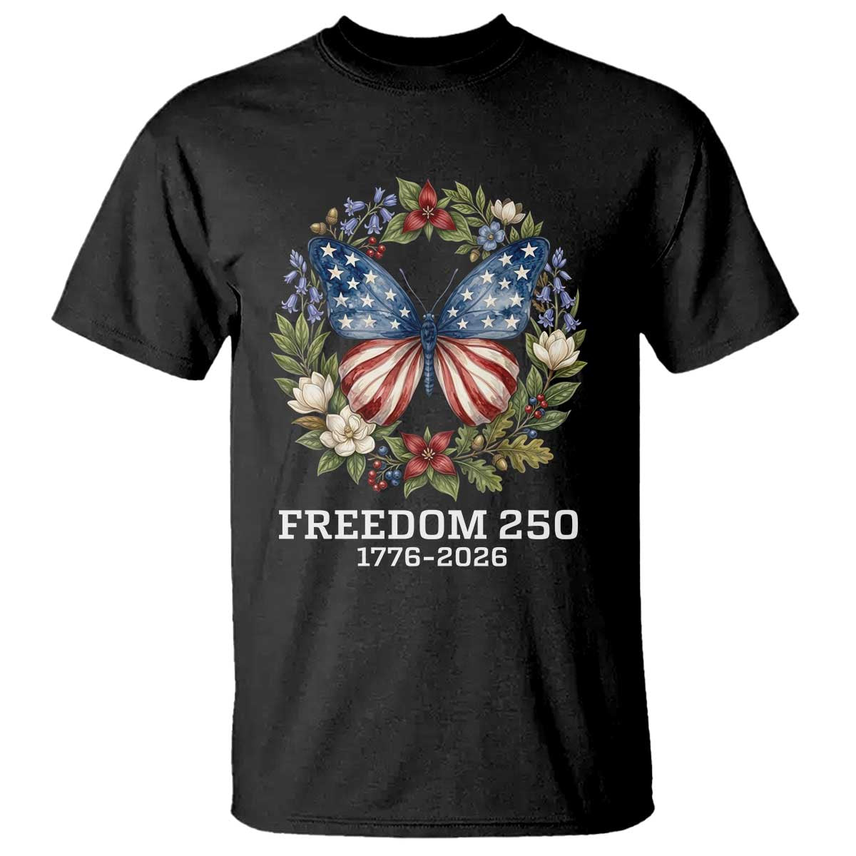 Freedom 250 Years American Flag Butterfly T Shirt Floral Wreath Patriotic 1776-2026 Semiquincentennial Celebration