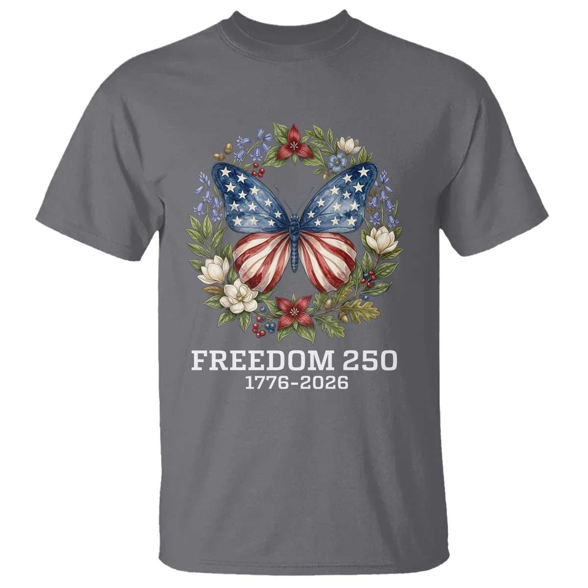Freedom 250 Years American Flag Butterfly T Shirt Floral Wreath Patriotic 1776-2026 Semiquincentennial Celebration
