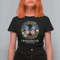 Freedom 250 Years American Flag Butterfly T Shirt For Women Floral Wreath Patriotic 1776-2026 Semiquincentennial Celebration