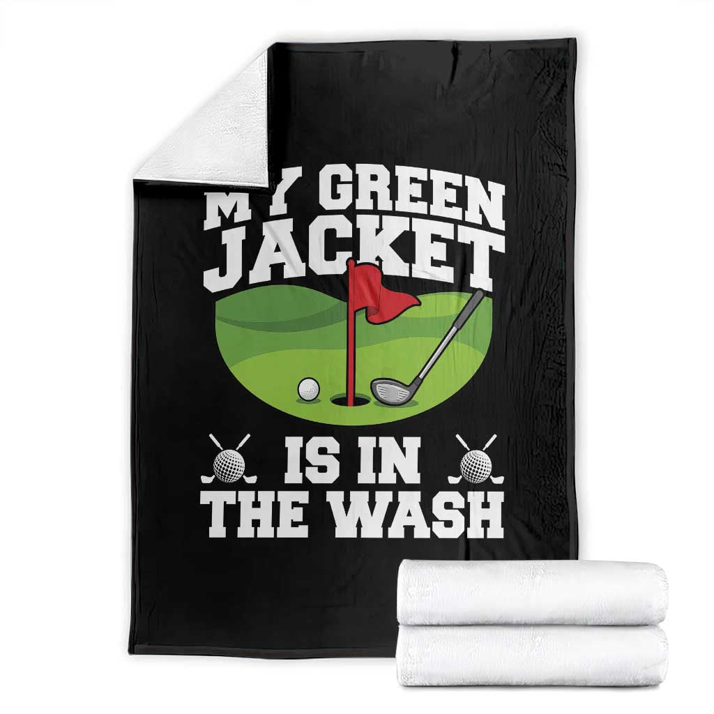 My Jacket Is In The Wash Funny Golfing Throw Blanket Georgia Golf Humor Sarcastic Golfer