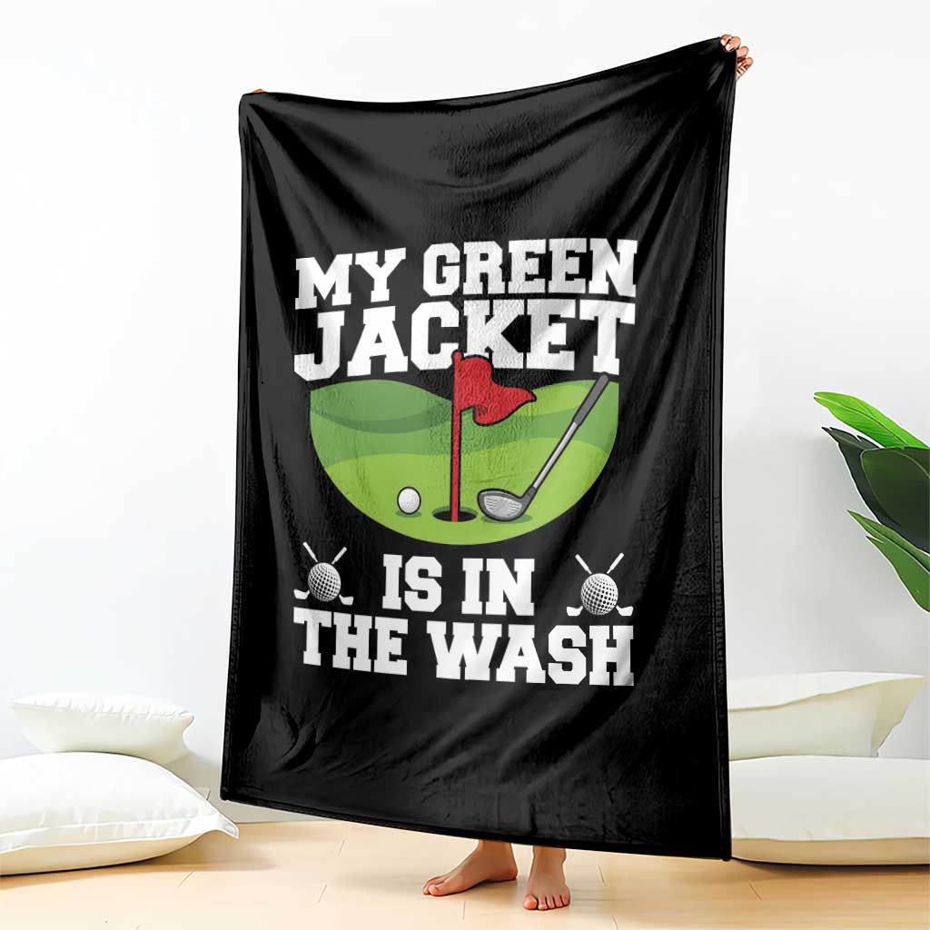 My Jacket Is In The Wash Funny Golfing Throw Blanket Georgia Golf Humor Sarcastic Golfer