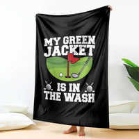 My Jacket Is In The Wash Funny Golfing Throw Blanket Georgia Golf Humor Sarcastic Golfer