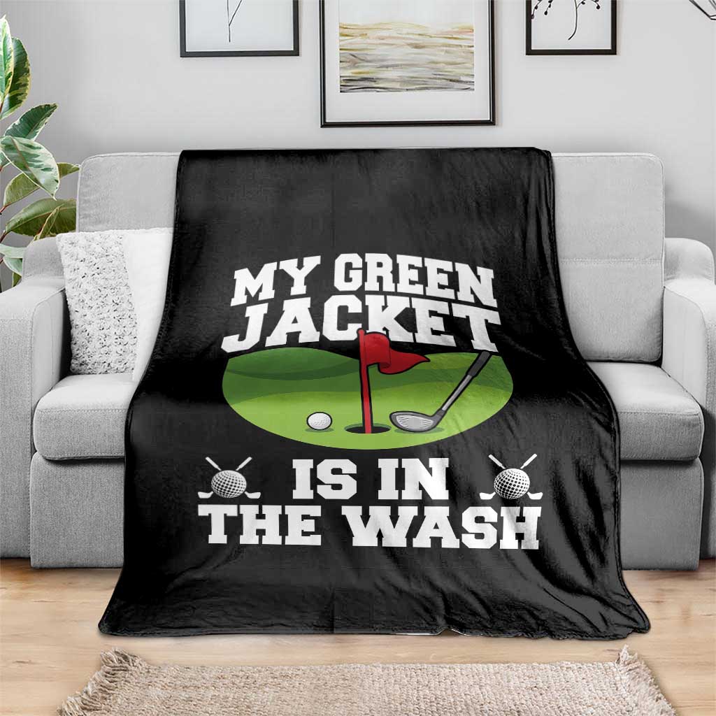 My Jacket Is In The Wash Funny Golfing Throw Blanket Georgia Golf Humor Sarcastic Golfer