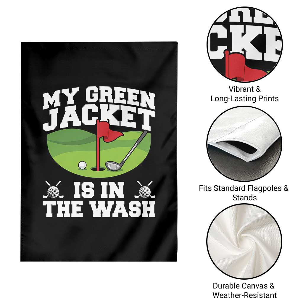 My Jacket Is In The Wash Funny Golfing Garden Flag Georgia Golf Humor Sarcastic Golfer