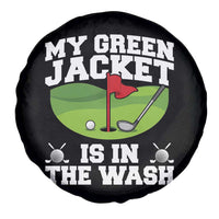 My Jacket Is In The Wash Funny Golfing Spare Tire Cover Georgia Golf Humor Sarcastic Golfer