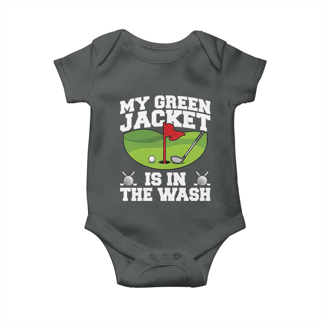 My Jacket Is In The Wash Funny Golfing Baby Onesie Georgia Golf Humor Sarcastic Golfer