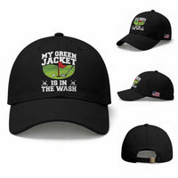 My Jacket Is In The Wash Funny Golfing Baseball Cap Georgia Golf Humor Sarcastic Golfer