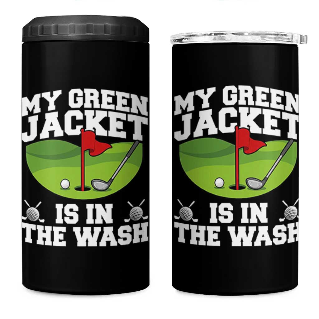 My Jacket Is In The Wash Funny Golfing 4 in 1 Can Cooler Tumbler Georgia Golf Humor Sarcastic Golfer