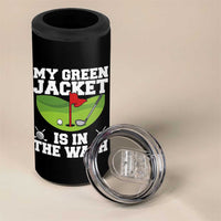 My Jacket Is In The Wash Funny Golfing 4 in 1 Can Cooler Tumbler Georgia Golf Humor Sarcastic Golfer
