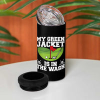 My Jacket Is In The Wash Funny Golfing 4 in 1 Can Cooler Tumbler Georgia Golf Humor Sarcastic Golfer