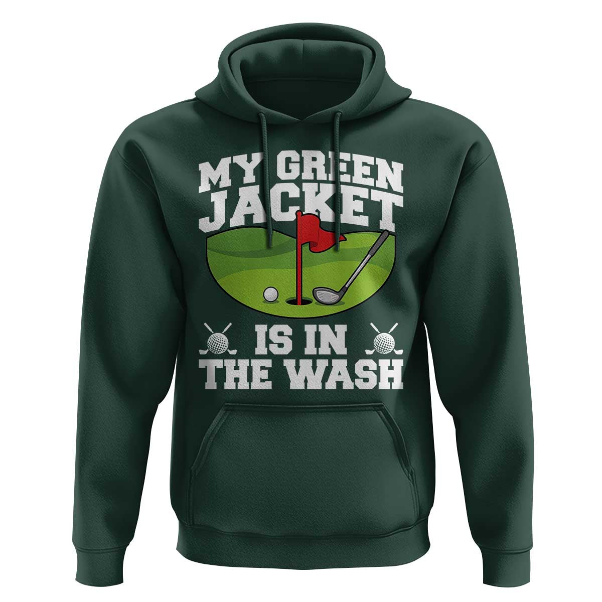 My Jacket Is In The Wash Funny Golfing Hoodie Georgia Golf Humor Sarcastic Golfer