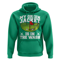 My Jacket Is In The Wash Funny Golfing Hoodie Georgia Golf Humor Sarcastic Golfer