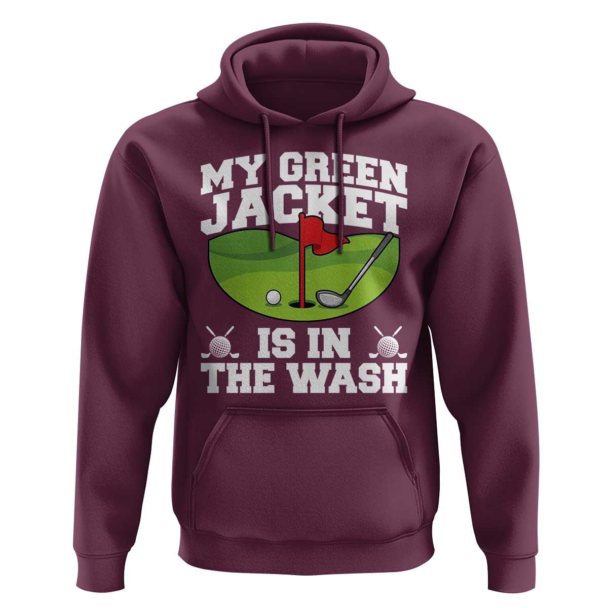 My Jacket Is In The Wash Funny Golfing Hoodie Georgia Golf Humor Sarcastic Golfer
