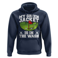 My Jacket Is In The Wash Funny Golfing Hoodie Georgia Golf Humor Sarcastic Golfer