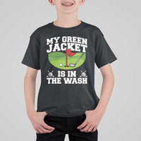 My Jacket Is In The Wash Funny Golfing T Shirt For Kid Georgia Golf Humor Sarcastic Golfer