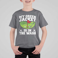 My Jacket Is In The Wash Funny Golfing T Shirt For Kid Georgia Golf Humor Sarcastic Golfer