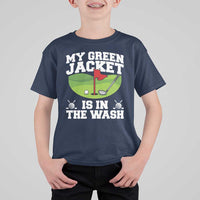 My Jacket Is In The Wash Funny Golfing T Shirt For Kid Georgia Golf Humor Sarcastic Golfer