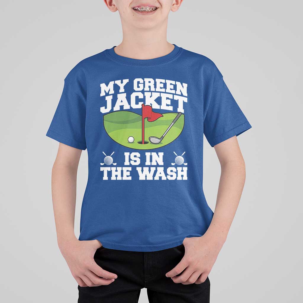 My Jacket Is In The Wash Funny Golfing T Shirt For Kid Georgia Golf Humor Sarcastic Golfer