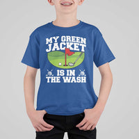 My Jacket Is In The Wash Funny Golfing T Shirt For Kid Georgia Golf Humor Sarcastic Golfer