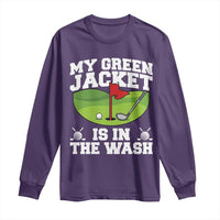 My Jacket Is In The Wash Funny Golfing Long Sleeve Shirt Georgia Golf Humor Sarcastic Golfer
