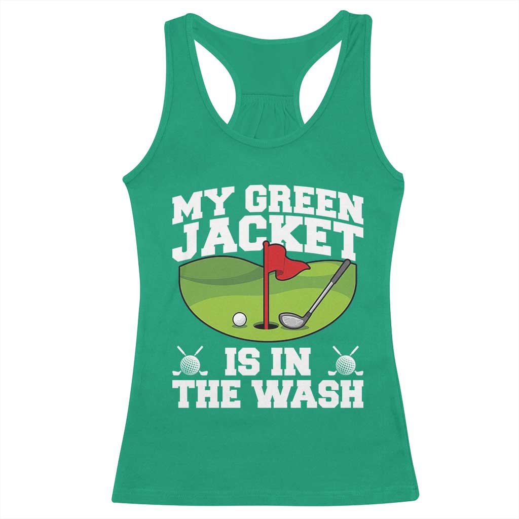 My Jacket Is In The Wash Funny Golfing Racerback Tank Top Georgia Golf Humor Sarcastic Golfer
