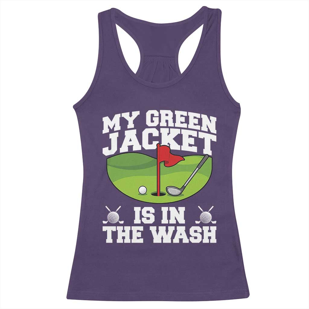 My Jacket Is In The Wash Funny Golfing Racerback Tank Top Georgia Golf Humor Sarcastic Golfer