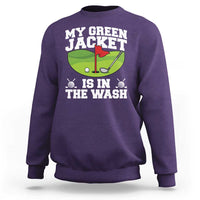 My Jacket Is In The Wash Funny Golfing Sweatshirt Georgia Golf Humor Sarcastic Golfer