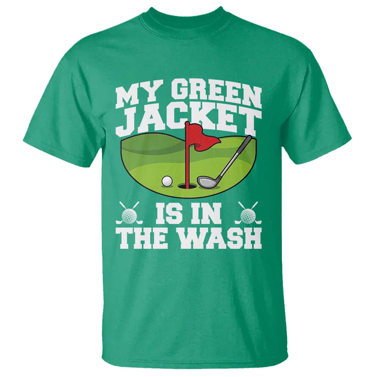 My Jacket Is In The Wash Funny Golfing T Shirt Georgia Golf Humor Sarcastic Golfer