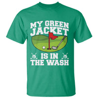 My Jacket Is In The Wash Funny Golfing T Shirt Georgia Golf Humor Sarcastic Golfer