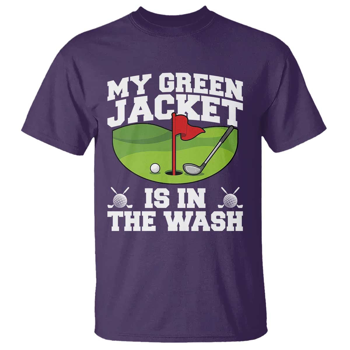 My Jacket Is In The Wash Funny Golfing T Shirt Georgia Golf Humor Sarcastic Golfer