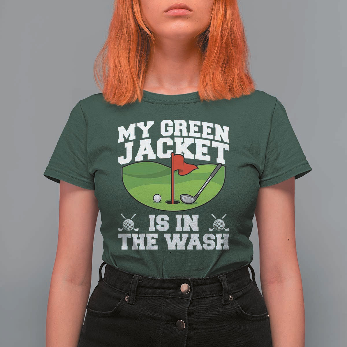 My Jacket Is In The Wash Funny Golfing T Shirt For Women Georgia Golf Humor Sarcastic Golfer