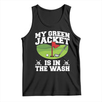 My Jacket Is In The Wash Funny Golfing Tank Top Georgia Golf Humor Sarcastic Golfer