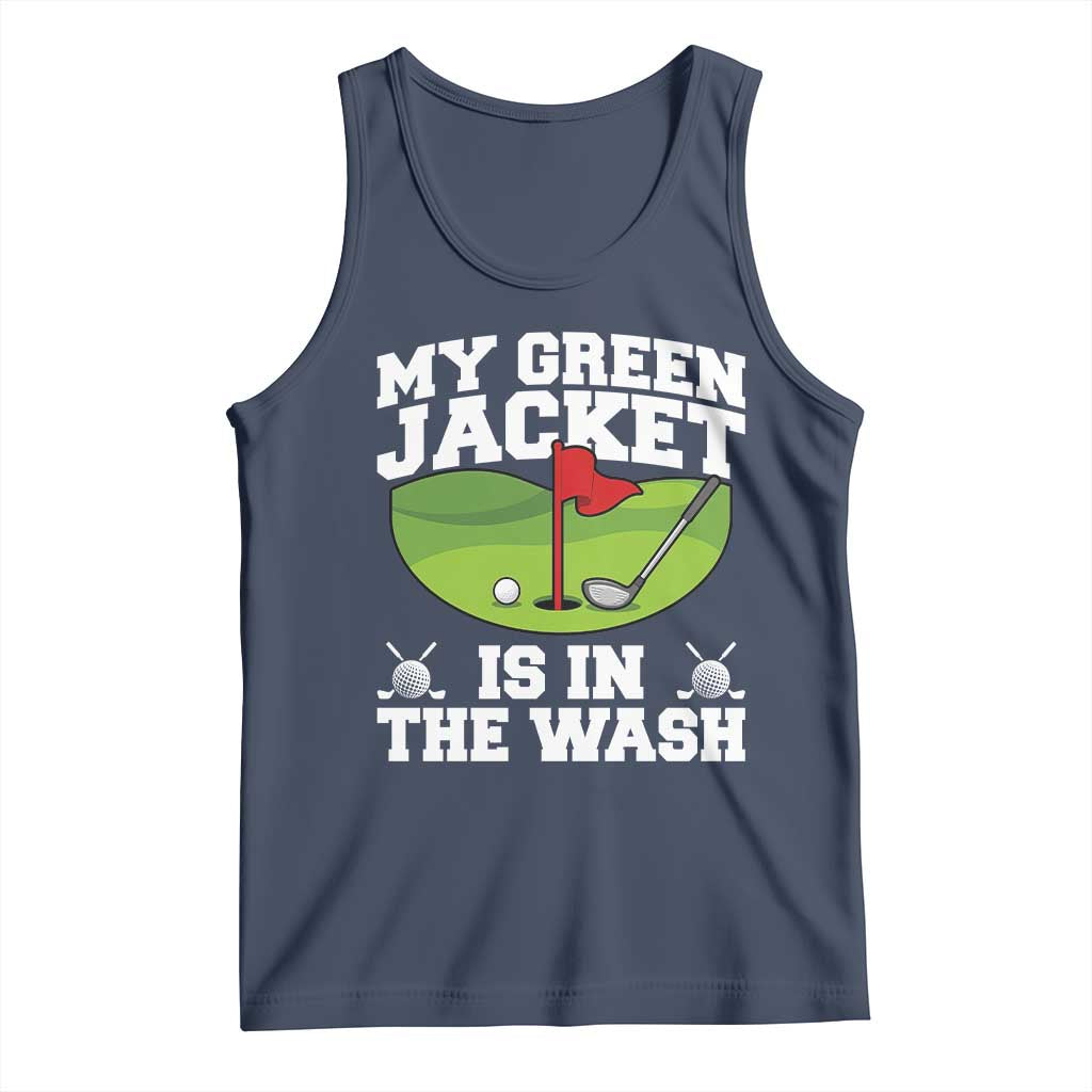 My Jacket Is In The Wash Funny Golfing Tank Top Georgia Golf Humor Sarcastic Golfer