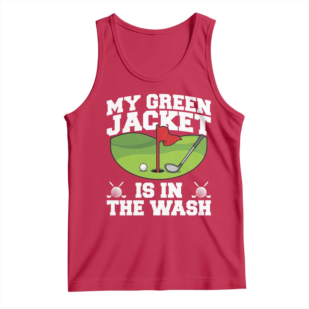 My Jacket Is In The Wash Funny Golfing Tank Top Georgia Golf Humor Sarcastic Golfer