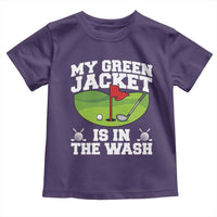 My Jacket Is In The Wash Funny Golfing Toddler T Shirt Georgia Golf Humor Sarcastic Golfer