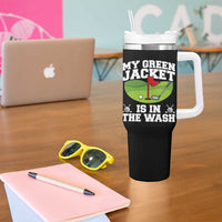 My Jacket Is In The Wash Funny Golfing Tumbler With Handle Georgia Golf Humor Sarcastic Golfer