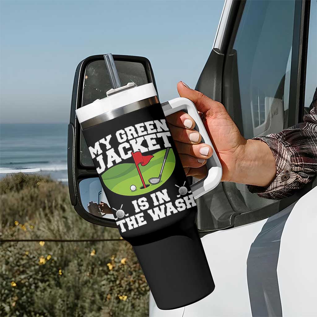 My Jacket Is In The Wash Funny Golfing Tumbler With Handle Georgia Golf Humor Sarcastic Golfer