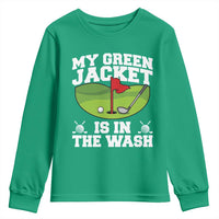 My Jacket Is In The Wash Funny Golfing Youth Sweatshirt Georgia Golf Humor Sarcastic Golfer