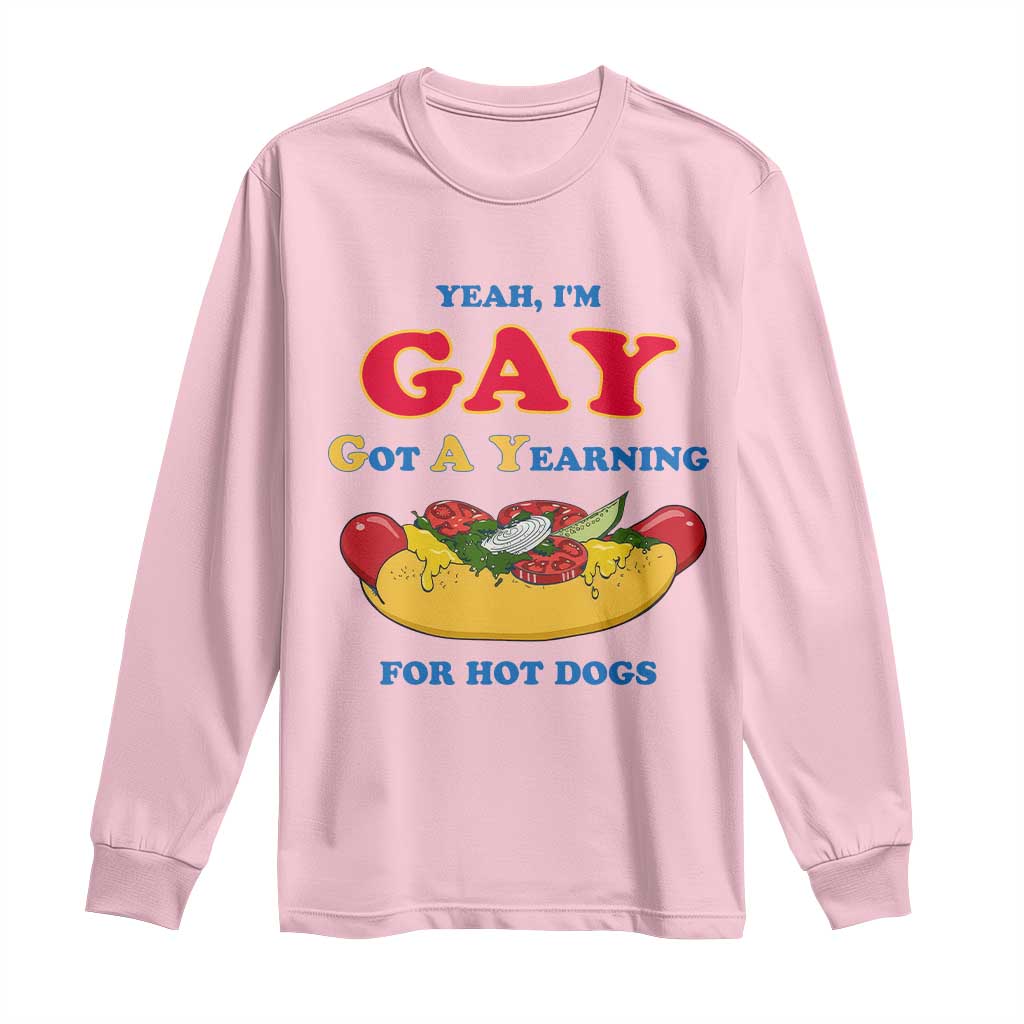 Yeah I’m GAY Got A Yearning For Hot Dogs Long Sleeve Shirt Funny Foodie Humor Retro Graphic